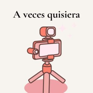 A veces quisiera